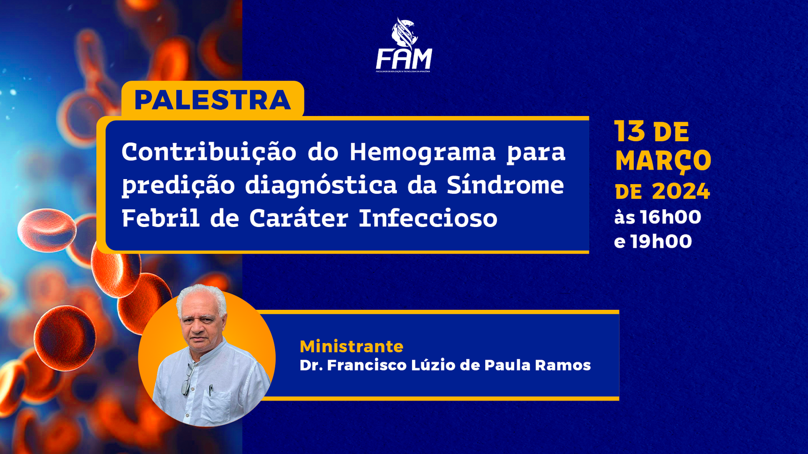 Palestra: “Contribuição do Hemograma Para a Predição Diagnóstica da Síndrome Febril de Caráter Infeccioso”