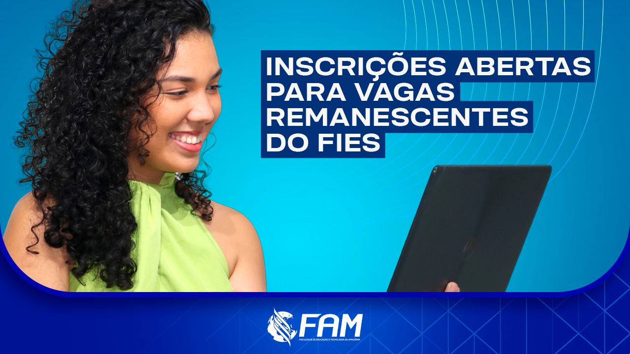 Inscrições abertas para vagas remanescentes do FIES 2024.2!