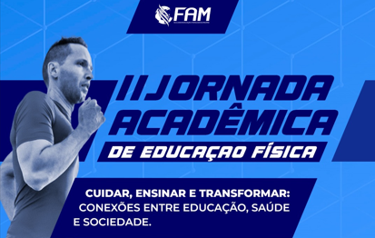 II JORNADA ACADÊMICA DE EDUCAÇÃO FÍSICA- II JOEF: Cuidar, ensinar e transformar: conexões entre Educação, Saúde e Sociedade.
