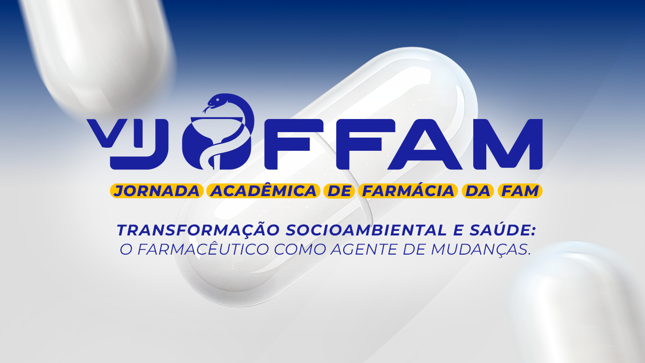 IV JOFFAM – Jornada Acadêmica de Farmácia da FAM acontece hoje
