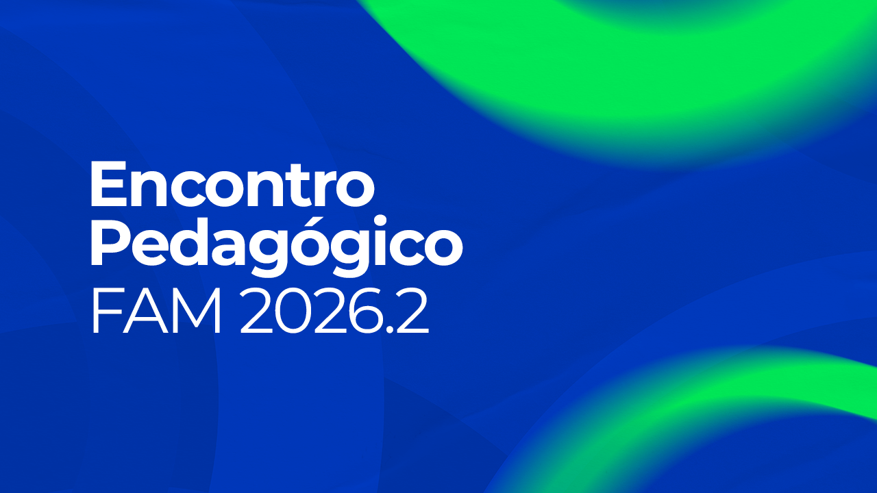 Encontro Pedagógico FAM 2026.2 